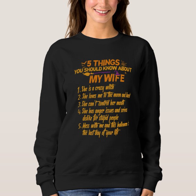 5 Dinge, die Sie über meine Ehefrau wissen sollten Sweatshirt (Vorderseite)