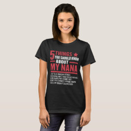 5 Dinge, die Sie über meine Nana Funny wissen soll T-Shirt