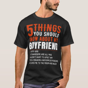 5 Dinge, die Sie über meinen Freund Funny wissen s T-Shirt