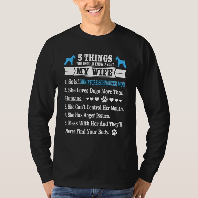 5 Dinge über meine Ehefrau Miniature Schnauzer T-Shirt (Vorderseite)
