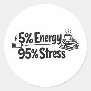 5% Energie 95% Stress Aufkleber