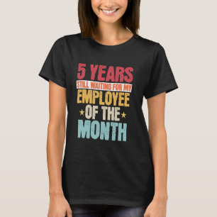5 Jahre Arbeit Mitarbeiter - 5 Jahre Arbeit Jahr T-Shirt