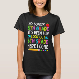 5. Klasse Es ist Spaß Ausblick auf die sechste Kla T-Shirt