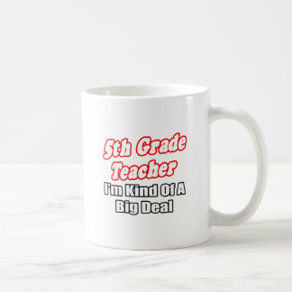 5. Klasse Lehrer...Ein großer Deal Kaffeetasse