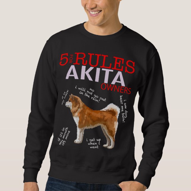 5 Regeln für Akita Eigentümer Tierdesign Sweatshirt (Vorderseite)