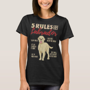 5 Regeln für Labrador Retriever Hund T-Shirt