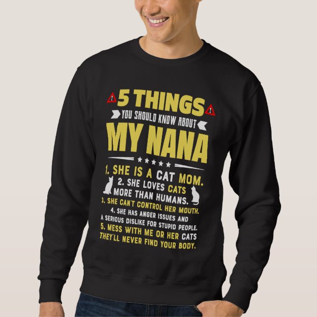 5 Things You Should Know About My  Cat Mom Grandma Sweatshirt (Vorderseite)