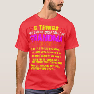 5 Things You Should Know About My Grandma Humor G T-Shirt