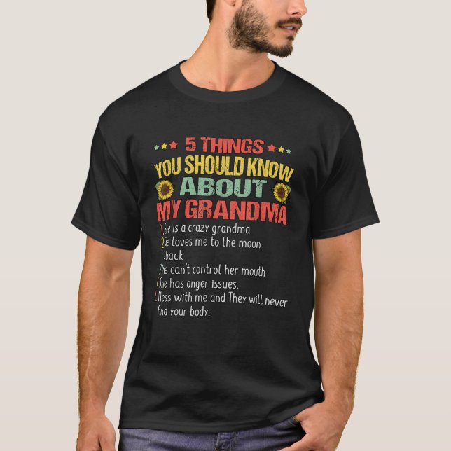 5 Things You Should Know About My Grandma Sunflowe T-Shirt (Vorderseite)