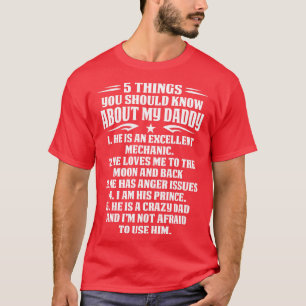 5 Things You Should Know About My Mechanic Daddy M T-Shirt