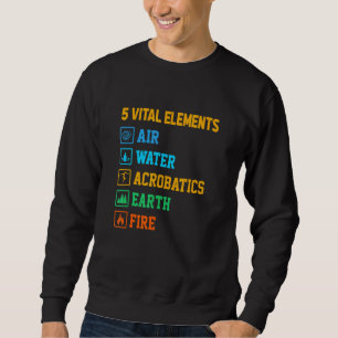 5 Vitale Elemente Luftwasserakrobatik Gymastik Gym Sweatshirt