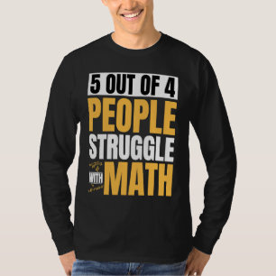5 von 4 Personen kämpfen mit Mathe Mathelehrer T-Shirt