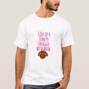 5 von 4 Truthühnern kämpfen mit Mathematik-Ernte T-Shirt