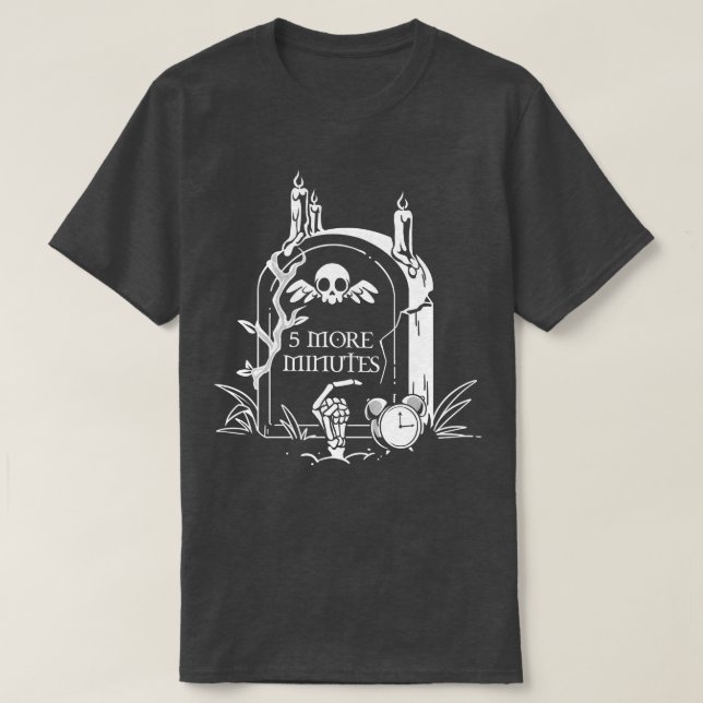 5 weitere Minuten Grabmal von Tobe Fonseca T-Shirt (Design vorne)