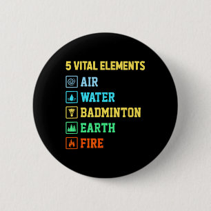 5 wichtige Elemente Luft Wasser Badminton Erde Feu Button