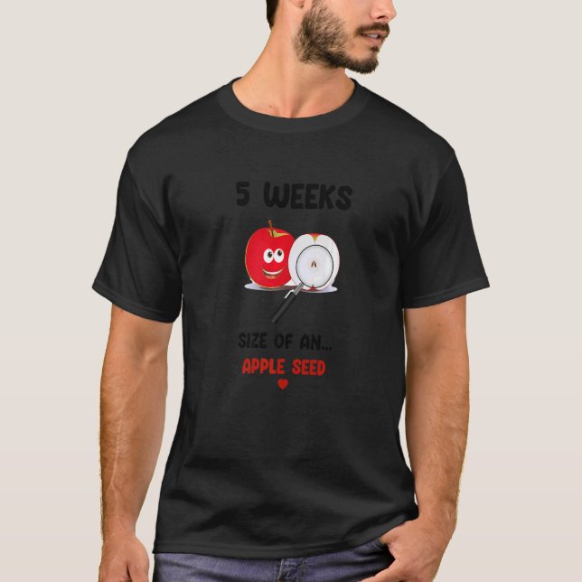 5 Wochen Schwangerschaftsgröße eines Apfelsaftes N T-Shirt (Vorderseite)