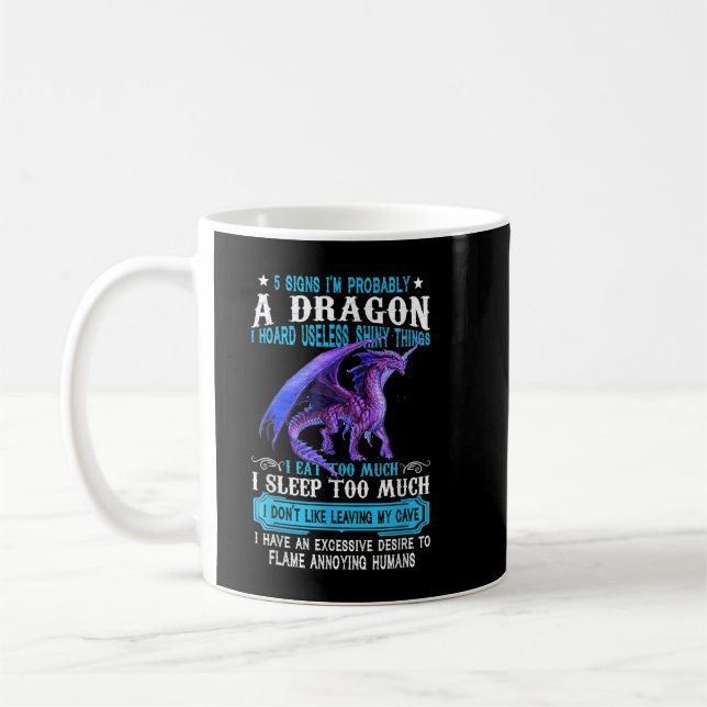 5 Zeichen Ich bin wahrscheinlich ein Drachendrache Kaffeetasse (Links)