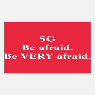 5G : Soyez très effrayé autocollant