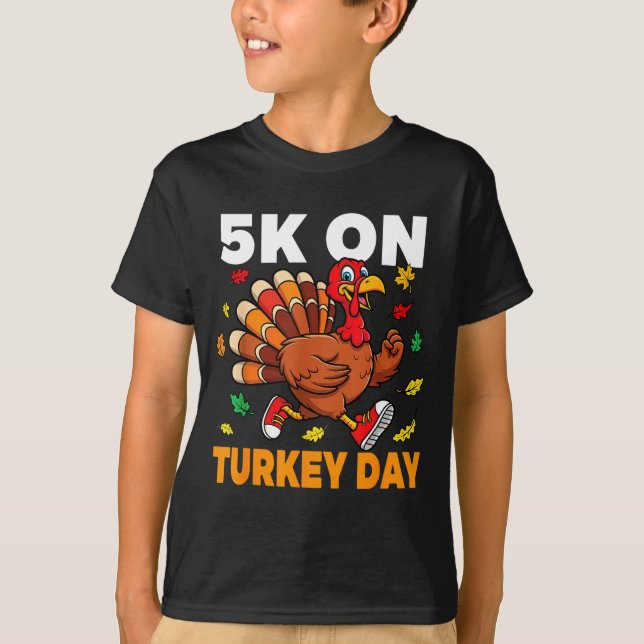 5k On Turkey Day Funny Running Thanksgiving Turkey T-Shirt (Vorderseite)
