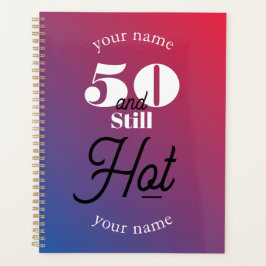 5O und immer noch heiß Planer