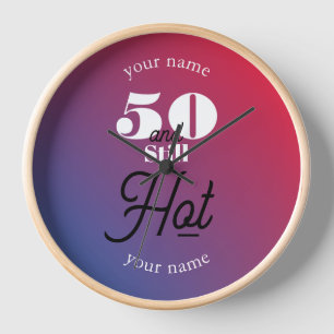 5O und immer noch heiß Uhr