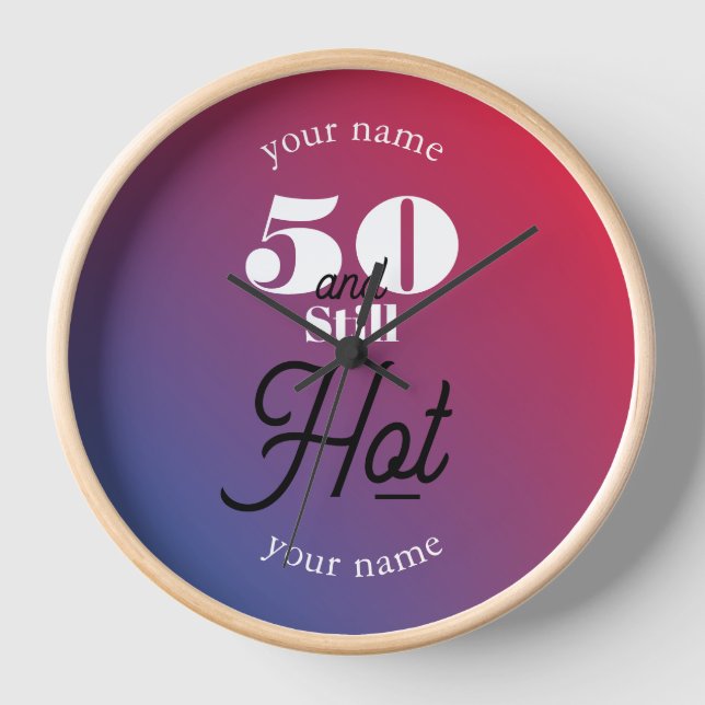 5O und immer noch heiß Uhr (Vorderseite)