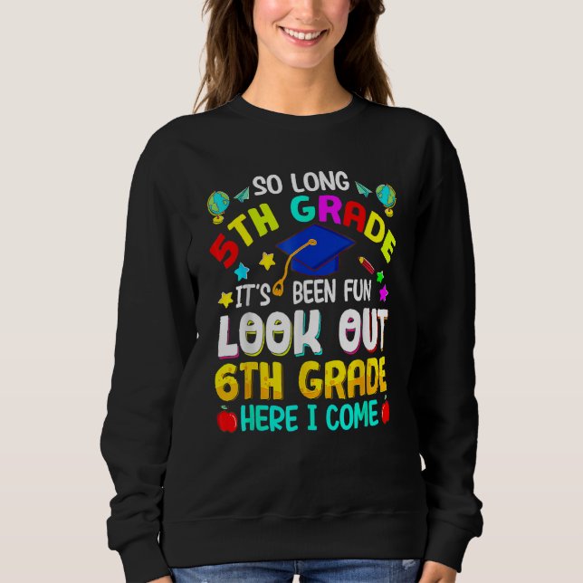 5th Grade 6th Here I Come First Day Back To School Sweatshirt (Vorderseite)