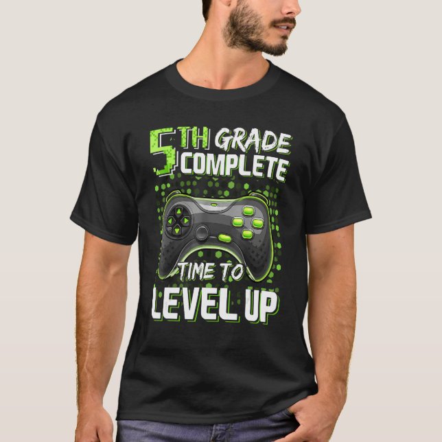 5th Grade Complete Time To Level Up Happy Last Day T-Shirt (Vorderseite)