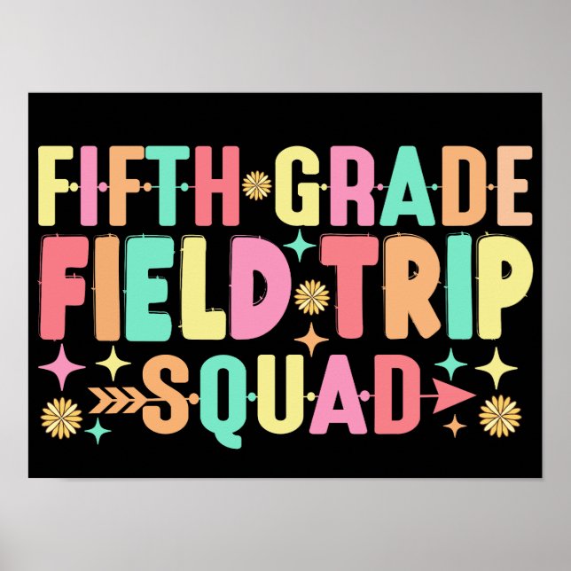 5th Grade Field Trip Squad Lehrer Student School Poster (Vorne)