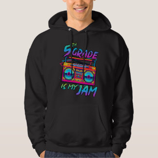 5th Grade Is My Jam First Day Of School Funny Retr Hoodie