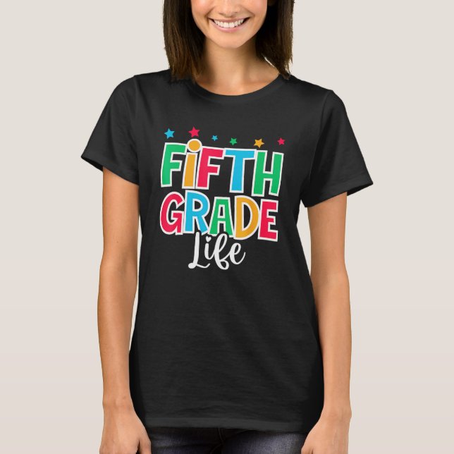 5th Grade Life First Day of School Welcome Back to T-Shirt (Vorderseite)