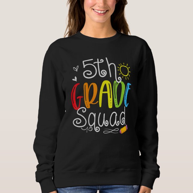5th Grade Squad Fifth Teacher Student Team Back To Sweatshirt (Vorderseite)
