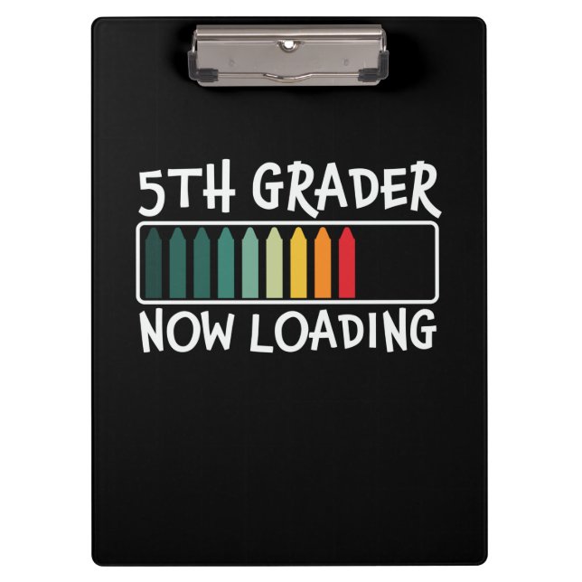5th Grade Teacher 5th Grade Now Loading Klemmbrett (Vorderseite)