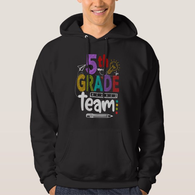 5th Grade Team Happy First Day Of School Back To C Hoodie (Vorderseite)