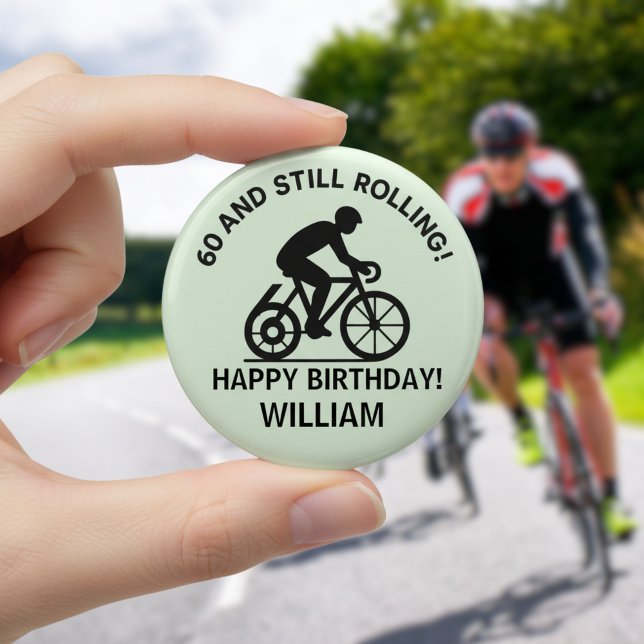 60 and Still Rolling Cyclist 60th Birthday Cycling Button (Von Creator hochgeladen)