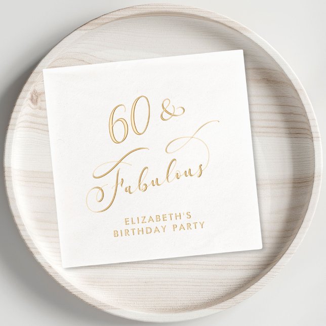 60 Fabuleux 60e Anniversaire de fête Gold (Elevate your 60th birthday party decor with these elegant "60 & Fabulous" foil napkins)