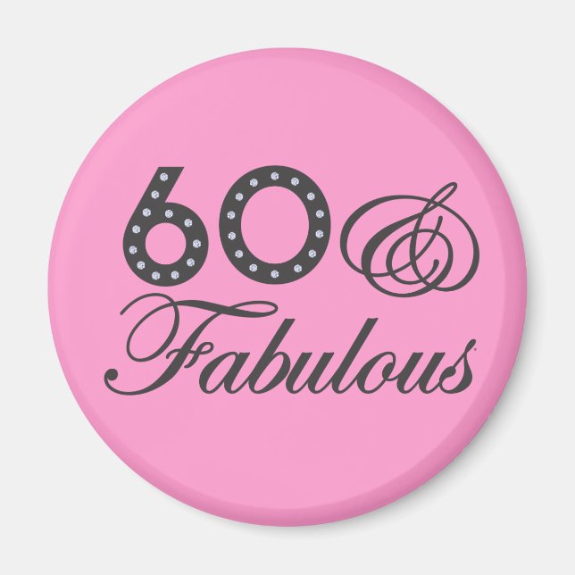 60 & Fabulous! Magnet (Vorne)