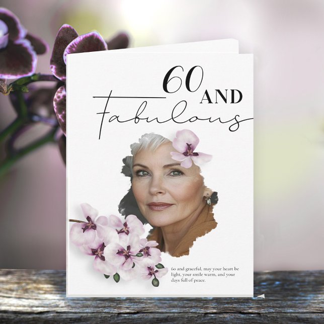 60 & Fabulous Orchid Photo Birthday Greeting Card Karte (Von Creator hochgeladen)