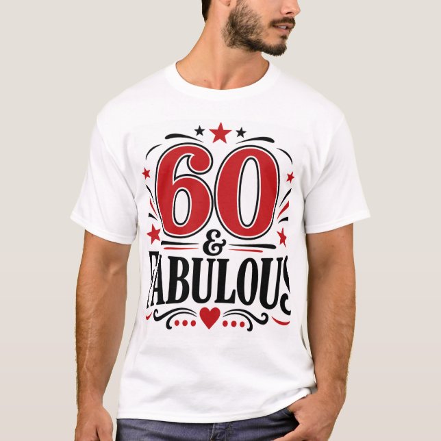 60 & Fantastisch T-Shirt (Vorderseite)