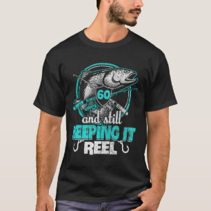 60. Fishing Funny Birthday Shirt Fisherman Keepin