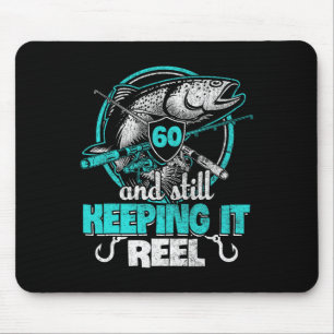 60. Fishing Funny Birthday Shirt Fisherman Keepin Mousepad