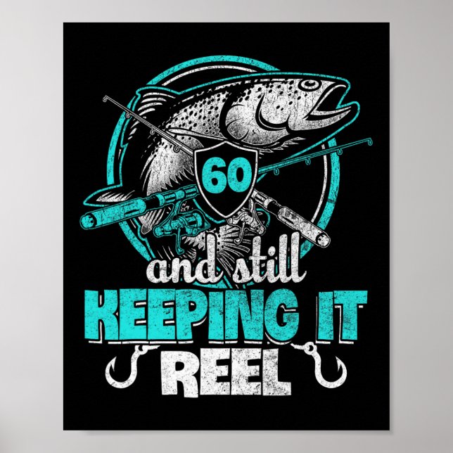 60. Fishing Funny Birthday Shirt Fisherman Keepin Poster (Vorne)