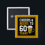 60. Geburtstag Cheers & Biere bis 60 Jahre Button<br><div class="desc">60. Geburtstag Cheers & Biere bis 60 Jahre 60. Geburtstagsfeier!</div>