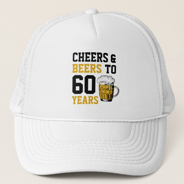60. Geburtstag Cheers & Biere bis 60 Jahre Truckerkappe (Vorderseite)