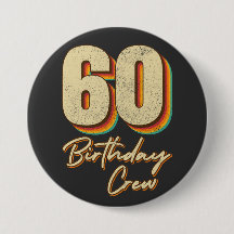 60. Geburtstag Crew 60 Party Crew Round Button
