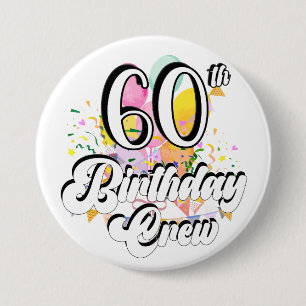 60. Geburtstag Crew 60 Party Crew Round Button