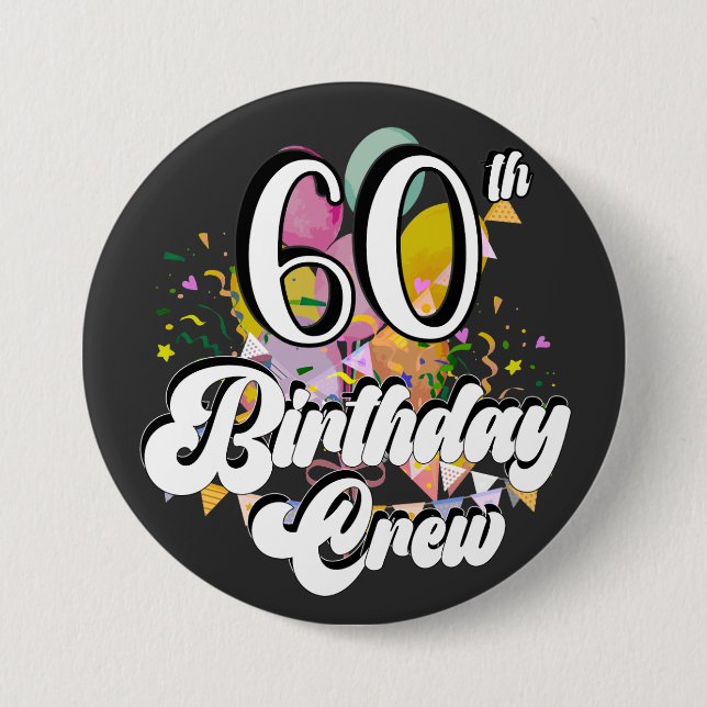 60. Geburtstag Crew 60 Party Crew Runde Button (Vorderseite)
