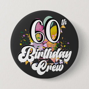 60. Geburtstag Crew 60 Party Crew Runde Button
