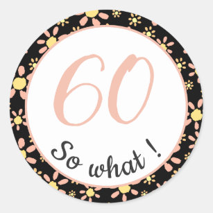 60. Geburtstag Funny 60 so was Motivierend Runder Aufkleber