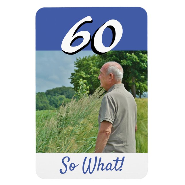 60. Geburtstag Funny Quote Foto Personalisiert Magnet (Vertikal)